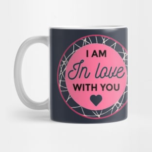 Valentines love with you Mug